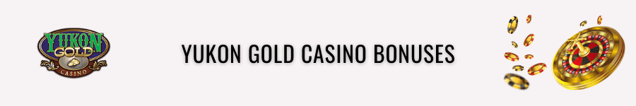 yukon gold casino bonuses