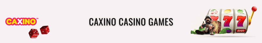 caxino casino games and software