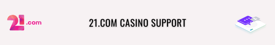 21com casino support