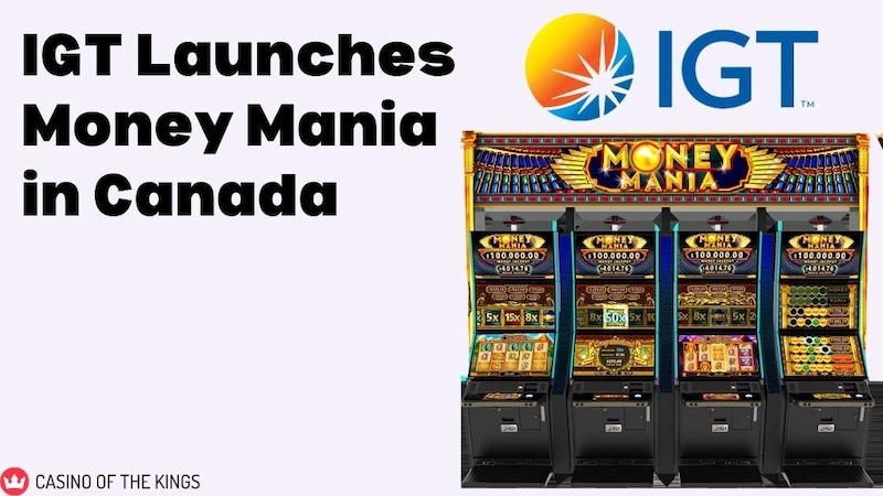 IGT Launches Money Mania – Canada’s Second Omnichannel Progressive Slot