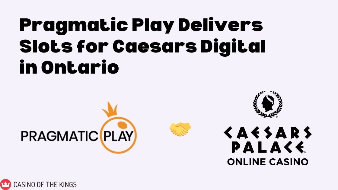 Pragmatic Play Delivers Slots for Caesars Digital in Ontario