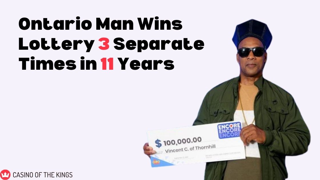 Ontario Man Wins Lottery Three Separate Times in 11 Years